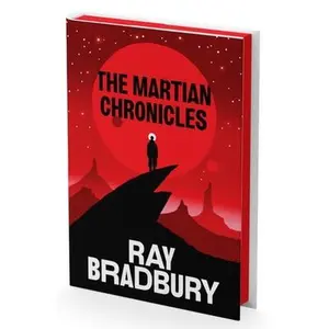 The Martian Chronicles Deluxe Collector's Edition -- Ray Bradbury, Hardcover