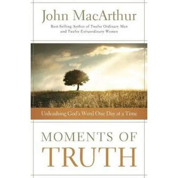 USED-Moments of Truth: Unleashing God's Word One Day at a Time (a 365-Day Devotional) by MacArthur, John F. (Paperback)