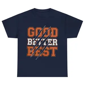 Chicago Good Better Best T-shirt, New Design, Gift for Fan, Navy Cotton Top