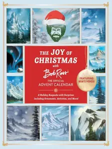 The Joy of Christmas with Bob Ross: The Official Advent Calendar Featuring Bob's Voice A Holiday Keepsake with Surprises Including Ornaments