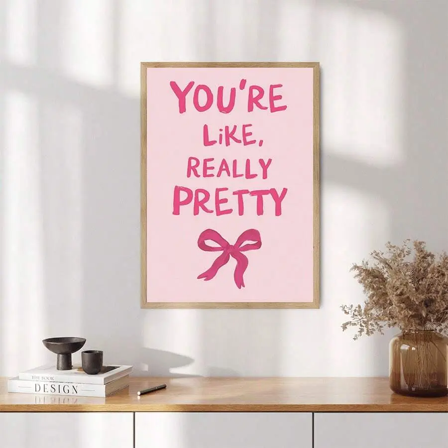 1pc Minimalist Cute Pastel Bow You're Like Really Pretty Art Posters And Prints, Living Room Decor, Pink Girly Poster, Pink Aesthetics, Pink Dorm Decorations, Cute Canvas Wall Decor, Without Frame, Wall Art Gifts Birthday Graduation Artistic