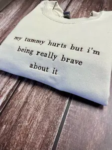 My Tummy Hurts but Embroidered Sweatshirt, Embroidered Crewneck, Custom Sweatshirt, Custom Sweater, Anniversary Gift, Gift for her, Oversize