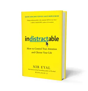 Bestselling book by Nir Eyal: Indistractable: How to Control Your Attention and Choose Your Life Self Improvement Journal Daily Guided Journal