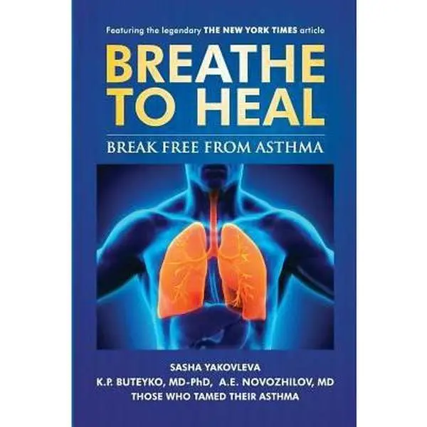 USED Book - Breathe to Heal: Break Free From Asthma by Buteyko MD-Phd, K. P. (Paperback) - english