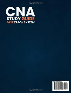 CNA Study Guide Fast Track System: Everything You Need to Pass – 180+ Questions – Full-Length Practice Exams – Critical Exam Tips
