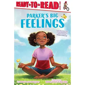 Parker's Big Feelings // Ready-To-Read Level 1 (A Parker Curry Book)