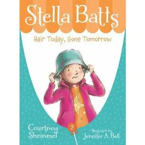 USED-Stella Batts: Hair Today, Gone Tomorrow by Sheinmel, Courtney (Paperback)
