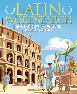 USED-Latin Wordsearch: Carpe Diem! Solve the Puzzles and Learn the Language! by Saunders, Eric (Paperback)