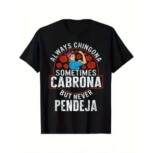 Empowering Latin Women T-Shirt "Always a Chingona, Sometimes a Cabrona, Never Lazy" Medium Fit Short Sleeve Crew Neck Summer Cotton T-Shirt - Casual Crew Neck, Classic Style