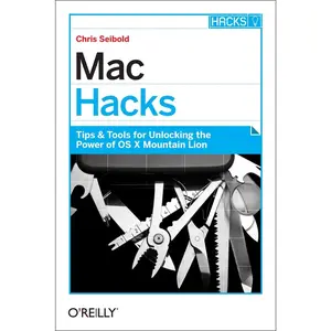 USED-Mac Hacks: Tips & Tools for Unlocking the Power of OS X by Seibold, Chris (Paperback)