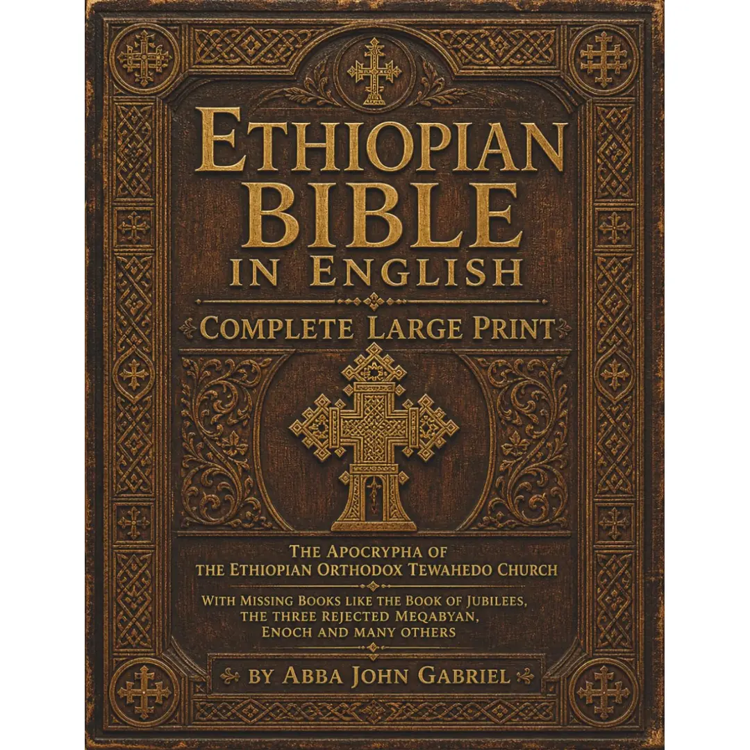 Ethiopian Bible in English in Complete Large Print: The Apocrypha of The Ethiopian Orthodox Tewahedo Church With Missing Books Like the Book of ... rejected Meqabyan, Enoch and Many Others Paperback