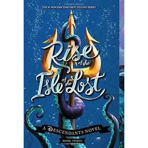 USED-Rise of The Isle of The Lost: A Descendants Novel (The Descendants (3)) - Paperback by Melissa de la Cruz by unknown author (Unknown)
