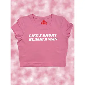 Life's Short Blame A Man Crop Top | Cute Crop Top | Gift For Her | Y2K Tee | Y2K Crop Top | Baby Tee | Funny Crop Top