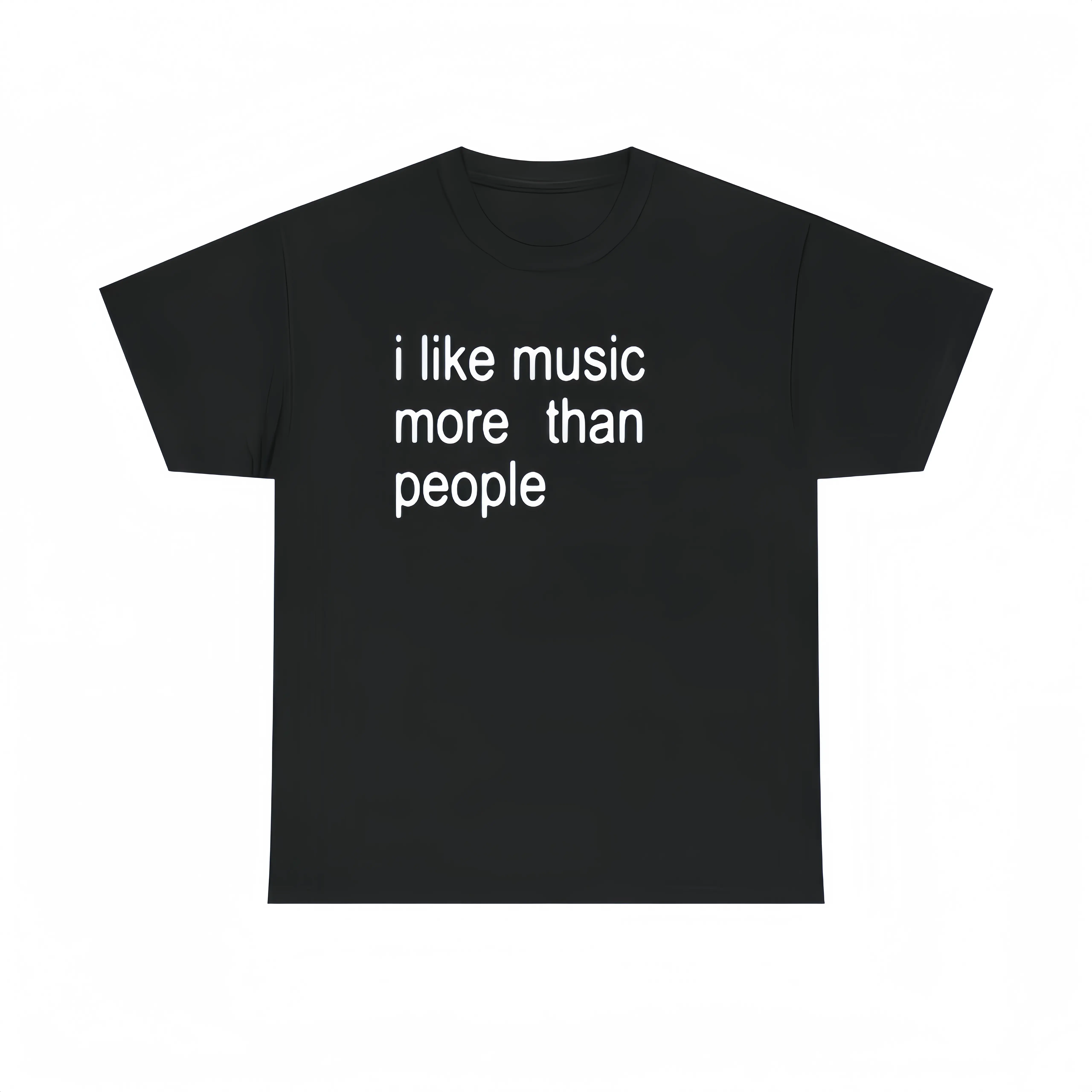I Like Music More Than People Graphic T Shirt Unisex 100% Cotton Funny Sarcastic Music Lover Tee