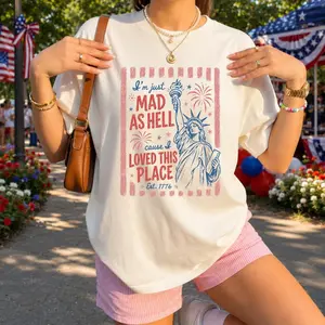 I'm Just Mad As Hell Patriotic Tee, Liberal 4th Of July Shirt, Est. 1776 Love America Tshirt, Red White and Blue Resistance