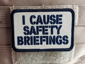 I cause safety briefings funny meme edc  2" x 3" morale patch with hook and loop backing military joke meme