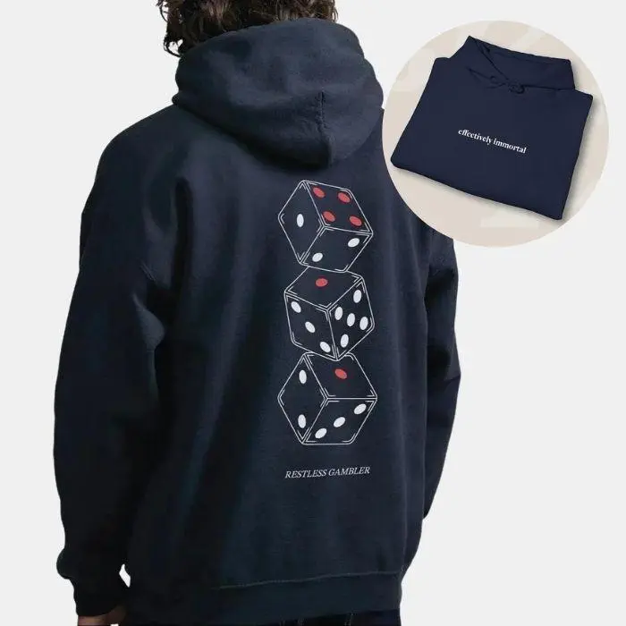 Effectively Immortal Restless Gambler 2 Sides Hoodie For Men and Women