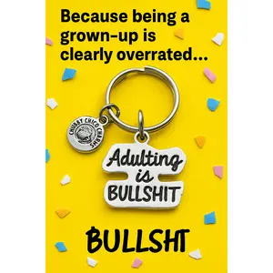 Adulting is Bullshit  Key Chain