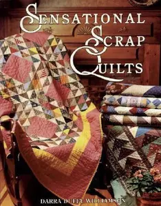 USED-Sensational Scrap Quilts by Darra Duffy Williamson (Paperback)