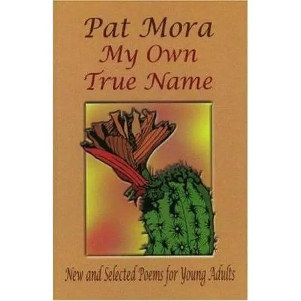 USED Book - My Own True Name: New and Selected Poems for Young Adults by Mora, Pat (Paperback) - english