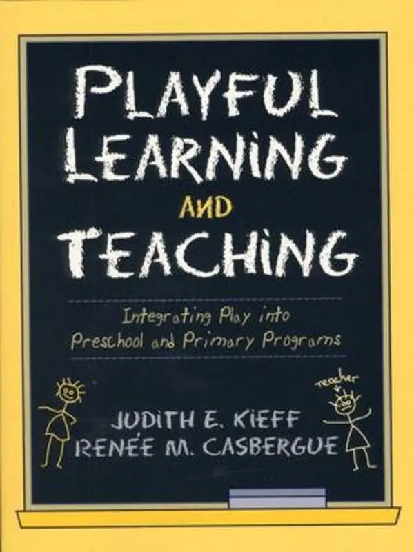 USED-Playful Learning and Teaching: Integrating Play Into Preschool and Primary Programs by Kieff, Judith E. (Paperback)