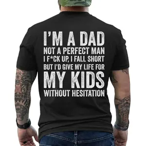 Proud Dad Shirt – “I’d Give My Life For My Kids” Tee, Protective Father Quote T-Shirt, Short Sleeve Printed Graphic Shirt, Daily Casual Cotton Menswear