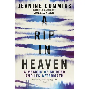 USED-A Rip in Heaven: A Memoir of Murder and Its Aftermath by Cummins, Jeanine (Paperback)