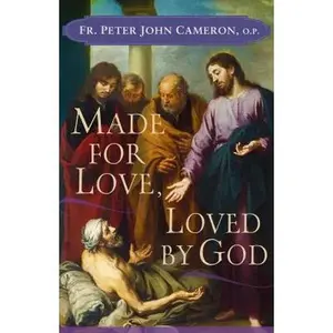 USED-Made for Love, Loved by God by Cameron, Peter John (Paperback)