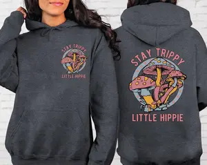 Stay Trippy Little Hippie Front And Back Sweatshirt or Hoodie, Mushroom Sweatshirt, Retro Hippie Hoodie, Hippie Sweatshirt, Plant Hoodie