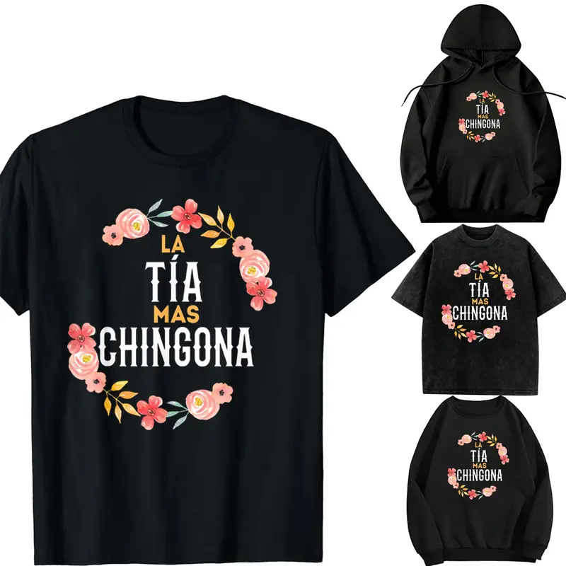 Oversize Acid Wash,Hooded sweatshirtt,Transfer，long-sleeved T-shirt-DIY-La Tia Mas Chingona Spanish Aunt Floral Arch T-Shirt Printed Top Women Soft Womenswear