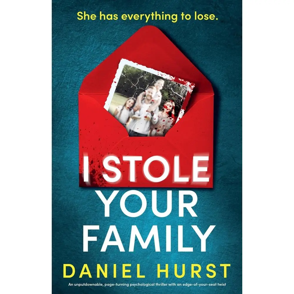 Used Thriller Book - I Stole Your Family: An Unputdownable, Page-Turning Psychological Thriller with an Edge-of-Your-Seat Twist by Daniel Hurst, Bookouture (Soft Cover, Very Good Condition, English)