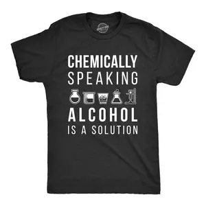 Mens Chemically Speaking Alcohol Is A Solution T Shirt Funny Drinking Science Tee Mens Funny T Shirts Cool Vintage Fashion T-Shirt Gift Classic Menswear Drinking Apparel for Men Funny Science Short Sleeve Black