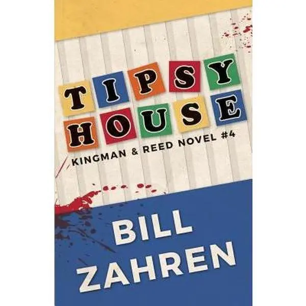 USED-Tipsy House: Kingman & Reed Novel #4 by Zahren, Bill (Paperback)
