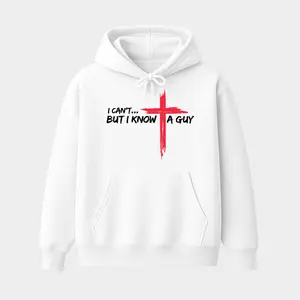 I Can’t But I Know A Guy Hoodie, Christian Cross Faith Graphic Pullover, Religious Streetwear Top, Trendy Casual Apparel for Men and Women