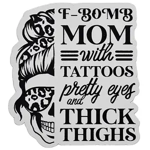 F-Bomb Mom w/ Tattoos, Pretty Eyes, and Thick Thighs, Skull Waterproof and UV-resistant Sticker, 2.3"x2.5" Decor Decorative Smooth