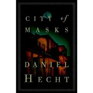 USED-City of Masks: A Cree Black Thriller (Cree Black Thrillers) by Daniel Hecht (Hardcover)