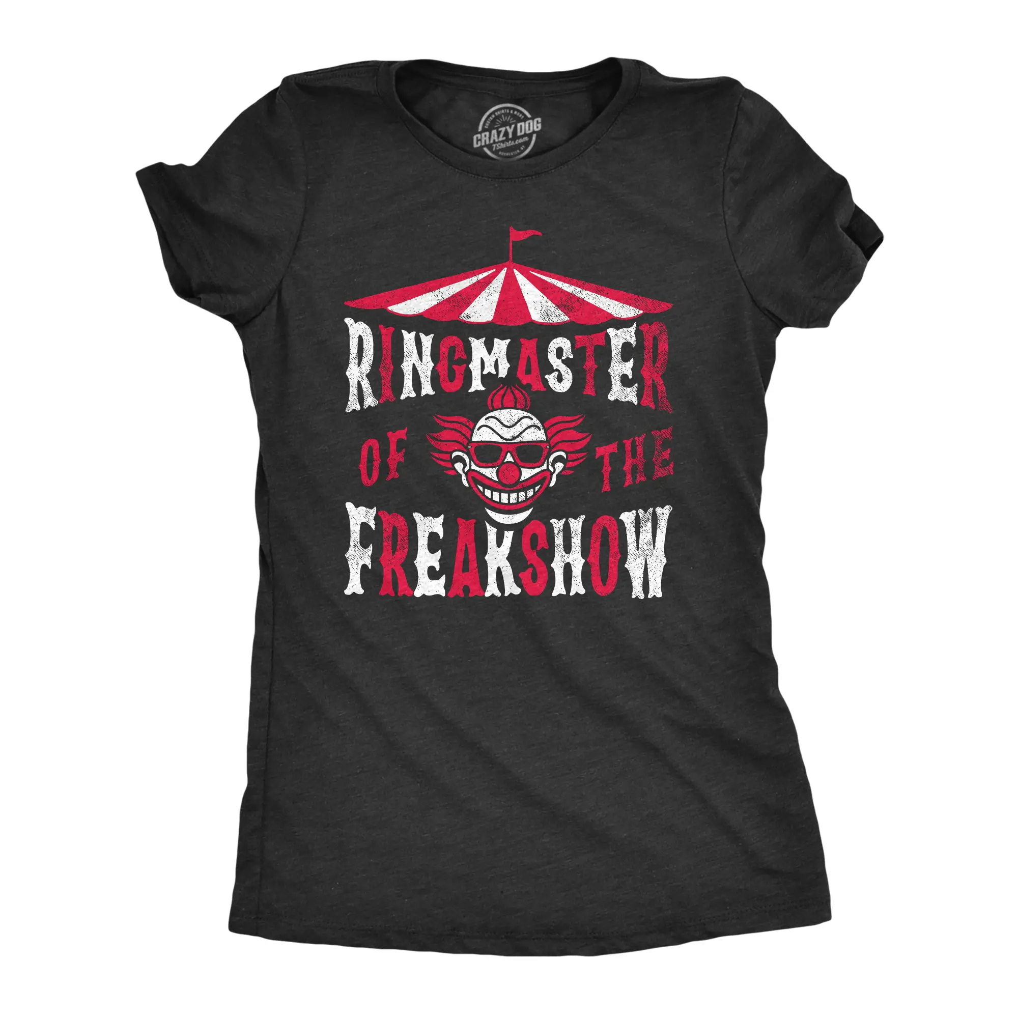 Womens Ringmaster of The Freakshow T Shirt Funny Clown Show Circus Act Joke Tee for Ladies Funny Womens T Shirts Cute Vintage Fashion Casual Ladies T-Shirt Gift Funny mental health Top Women's Novelty Tees Black -