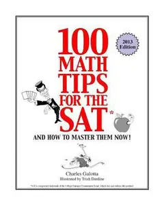 USED-100 Math Tips for the SAT: And How To Master Them Now! by Gulotta, Charles (Paperback)