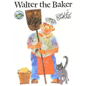 USED-Walter the Baker by Eric Carle (Paperback)
