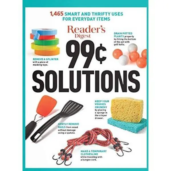 USED-Reader's Digest 99c Solutions: 1,465 Smart and Thrifty Uses for Everyday Items by Staff of Trusted Media Brands (Hardcover)