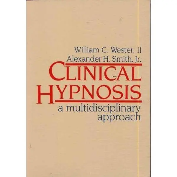 USED-Clinical Hypnosis: A Multidisciplinary Approach by William C. Wester (Paperback)