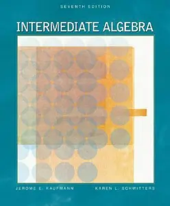 USED-Intermediate Algebra (with CD-ROM, BCA/iLrn Tutorial, and InfoTrac) (Available Titles CengageNOW) by Jerome E. Kaufmann (Hardcover)