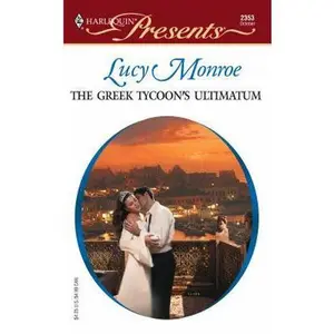 USED-The Greek Tycoon's Ultimatum by Lucy Monroe (Unknown)