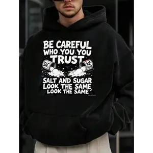 Men's Funny Trust Warning Graphic Hooded Sweatshirt - Long-Sleeve Breathable Pullover, Loose Fit Menswear Casual Comfy Streetwear Top with "Be Careful Who You Trust Salt & Sugar Look the Same" Design, Black