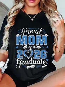 100% Cotton Proud Mom Of A Class Of 2026 Graduate 2026 Senior Mom 2026 T-Shirt