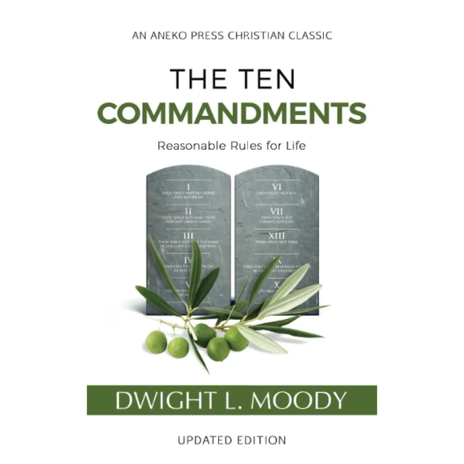 The Ten Commandments (Annotated, Updated): Reasonable Rules for Life