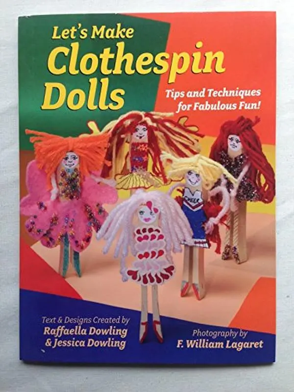 Used Let's Make Clothespin Dolls Tutorial Paperback by Raffaella & Jessica Dowling