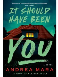 It Should Have Been You: A Novel