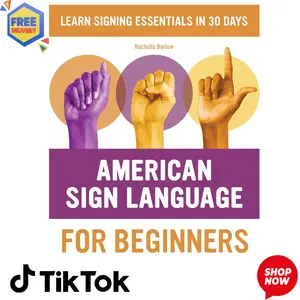 American Sign Language for Beginners: Learn Signing Essentials in 30 Days (American Sign Language Guides)