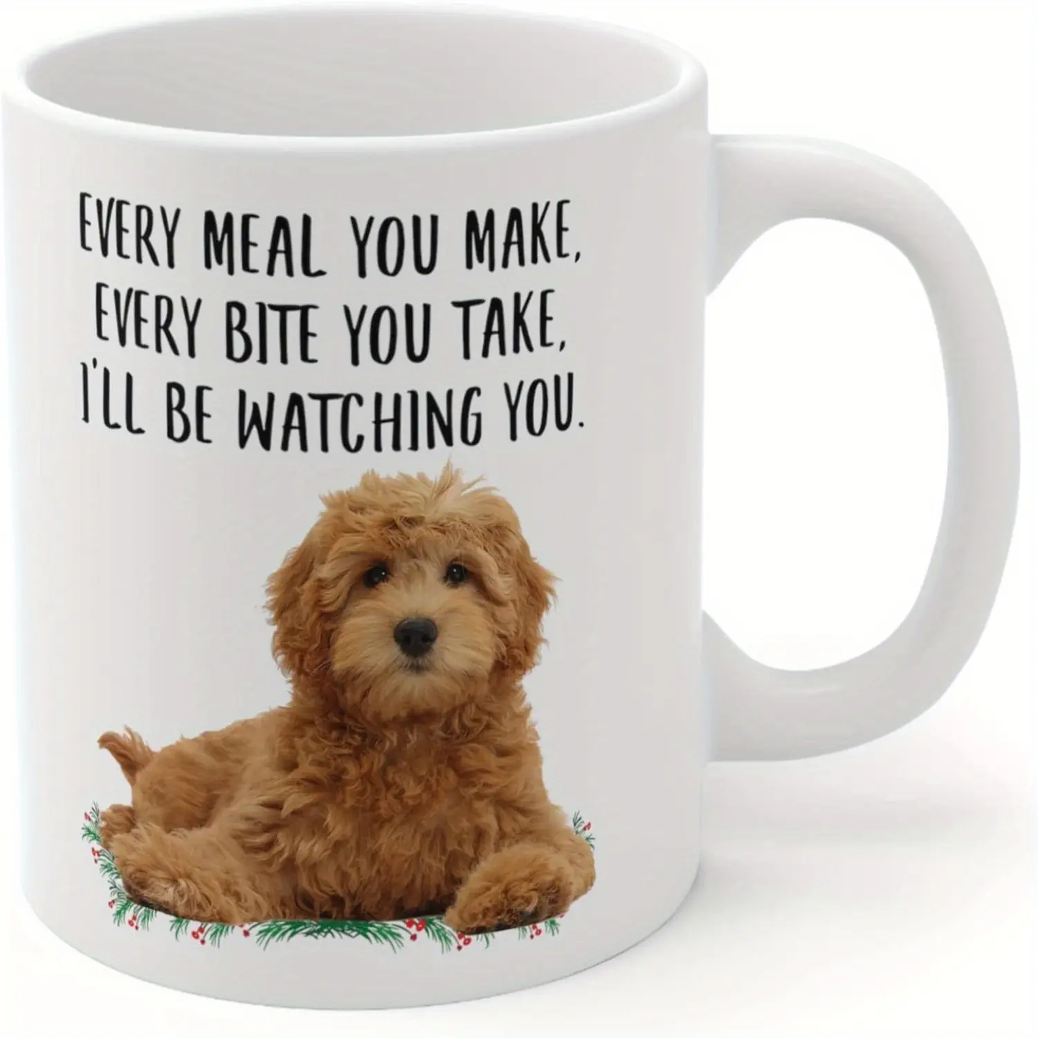 11oz Hilarious Goldendoodle Ceramic Coffee Mug Cup - Animal-Themed Drinkware for Dog Lovers, "Every Meal You Make Every Bite You Take" Print, Heat Resistant, Washable, Hand Wash Only, Microwave Safe, 2024 Mother's Day Gift, Kitchen Coffee Bar Accessory, A